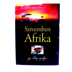 Szívemben Afrika - Simkó Gyula